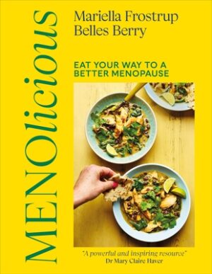 Menolicious: Eat Your Way to a Better Menopause