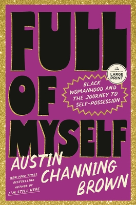 Full of Myself: Black Womanhood and the Journey to Self-Possession