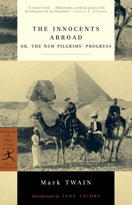 The Innocents Abroad: Or, the New Pilgrims' Progress