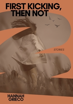 First Kicking, Then Not