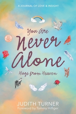 You Are Never Alone: Hugs From Heaven