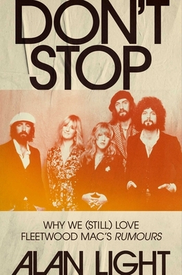 Don't Stop: Why We (Still) Love Fleetwood Mac's Rumours