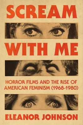 Scream with Me: Horror Films and the Rise of American Feminism (1968-1980)