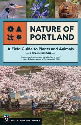 Nature of Portland: A Field Guide to Plants and Animals