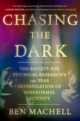 Chasing the Dark: A 140-Year Investigation of Paranormal Activity