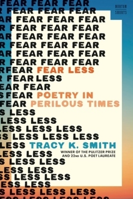 Fear Less: Poetry in Perilous Times