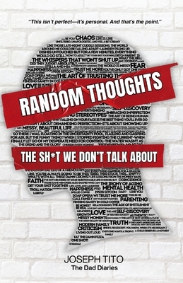 Random Thoughts: The Sh*t We Don't Talk About