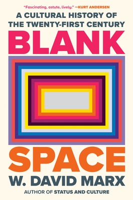 Blank Space: A Cultural History of the Twenty-First Century