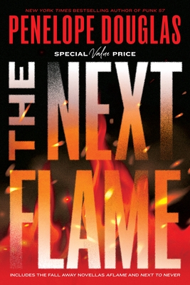 The Next Flame: Includes the Fall Away Novellas Aflame and Next to Never