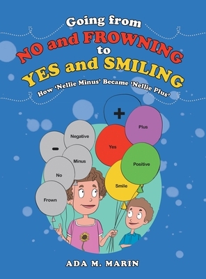 Going from No and Frowning to Yes and Smiling: How 'Nellie Minus' Became 'Nellie Plus'