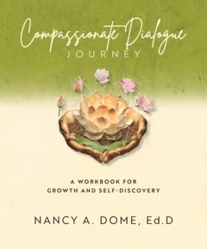 Compassionate Dialogue Journey: A Workbook for Growth and Self-Discovery
