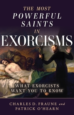 The Most Powerful Saints in Exorcisms: What Exorcists Want You to Know