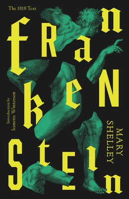 Frankenstein: Or the Modern Prometheus
