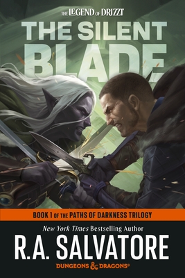 The Silent Blade: Dungeons & Dragons: Book 1 of the Paths of Darkness Trilogy