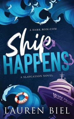 Ship Happens: A Dark Rom-Com