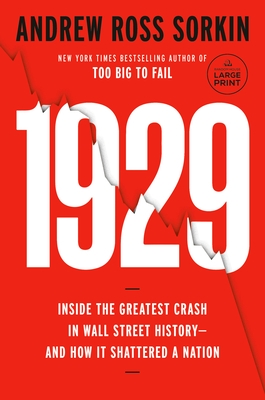 1929: Inside the Greatest Crash in Wall Street History--And How It Shattered a Nation