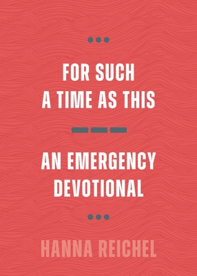 For Such a Time as This: An Emergency Devotional