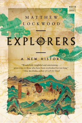 Explorers: A New History