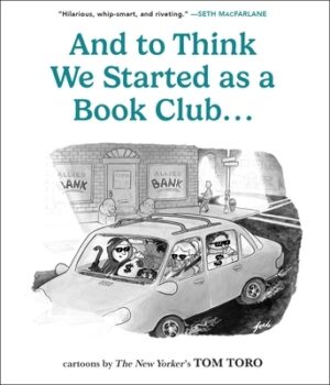 And to Think We Started as a Book Club . . .