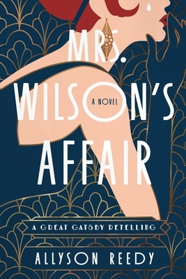 Mrs. Wilson's Affair: A Great Gatsby Retelling (a Novel)