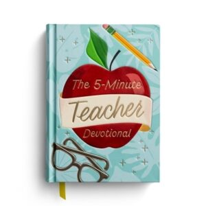 The 5-Minute Teacher Devotional