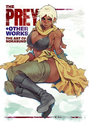The Prey & Other Works: The Art of Norasuko
