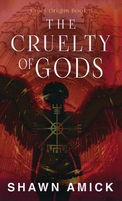 The Cruelty of Gods
