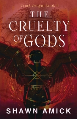 The Cruelty of Gods