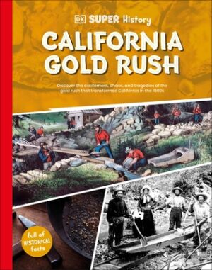 DK Super History California Gold Rush
