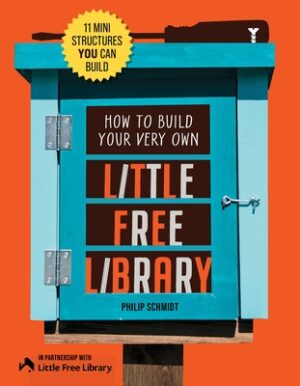 How to Build Your Very Own Little Free Library: 11 Mini Structures You Can Build