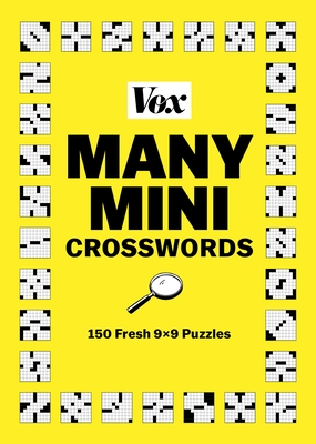 Vox Many Mini Crosswords: 150 Fresh 9?9 Puzzles