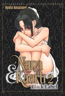 Nana & Kaoru: Black Label, Volume 2