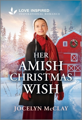 Her Amish Christmas Wish: An Uplifting Inspirational Romance