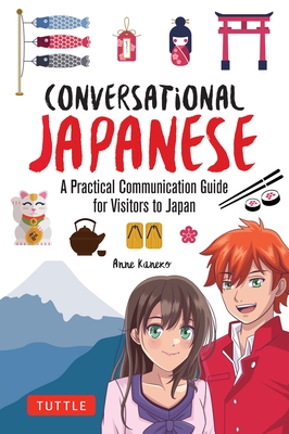 Conversational Japanese: A Practical Communication Guide for Visitors to Japan