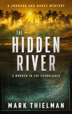 The Hidden River: A Murder in the Everglades