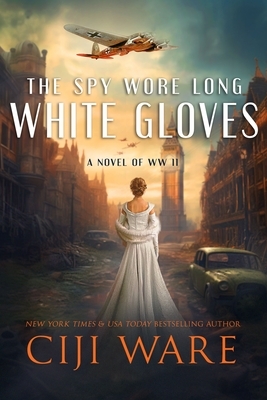 The Spy Wore Long White Gloves
