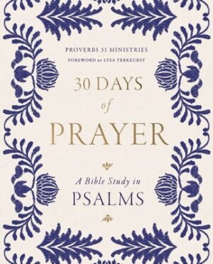 30 Days of Prayer: A Bible Study in Psalms