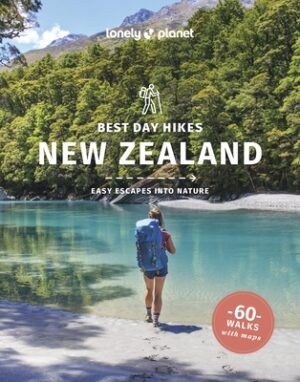 Lonely Planet Best Day Hikes New Zealand