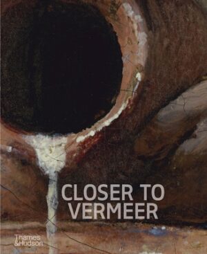 Closer to Vermeer: New Research on the Painter and His Art