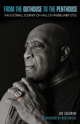 From the Outhouse to the Penthouse: The Football Journey of Hall of Famer Larry Little