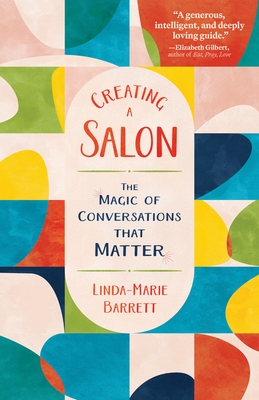 Creating a Salon: The Magic of Conversations That Matter