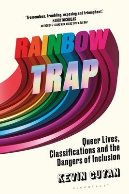 Rainbow Trap: Queer Lives, Classifications and the Dangers of Inclusion