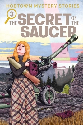Hobtown Mystery Stories Vol. 3: The Secret of the Saucer