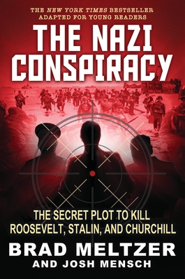 The Nazi Conspiracy: The Secret Plot to Kill Roosevelt, Stalin, and Churchill (Young Reader's Edition)