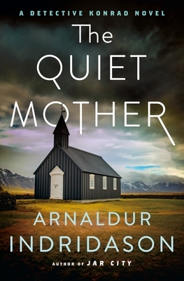 The Quiet Mother: A Detective Konrad Novel