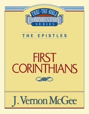 Thru the Bible Vol. 44: The Epistles (1 Corinthians): 44