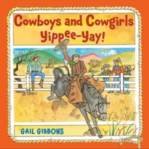 Cowboys and Cowgirls: Yippee-Yay!