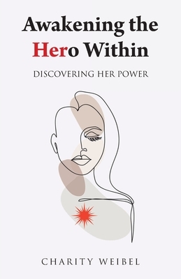 Awakening the Hero Within: Discovering Her Power