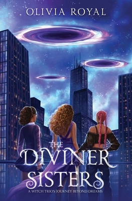 The Diviner Sisters: A Witch Trio's Journey Beyond Dreams