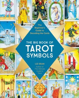 The Big Book of Tarot Symbols: The Beginner's Guide to Decoding the Cards